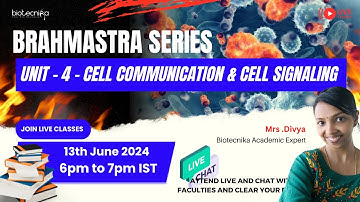 Brahmastra series - Unit -4 - Cell communication & Cell Signaling with Divya mam