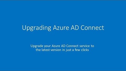 Upgrade AADConnect to the latest version