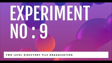 Experiment No: 9 | Two Level Directory File Organization