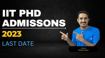 IIT PHD ADMISSIONS 2023 || LAST DATE OF PHD ADMISSION | Latest Phd Notifications || CSIR NET RESULT