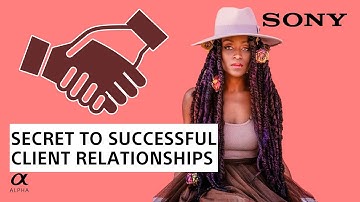 Importance Of Building Strong Client Relationships | Kesha Lambert | Sony Alpha Universe