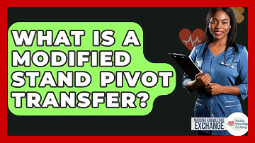 What Is A Modified Stand Pivot Transfer? - Nursing Knowledge Exchange