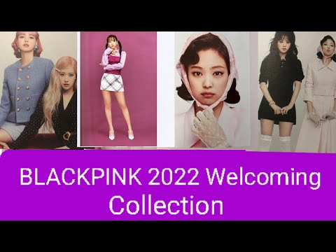 Blackpink 2022 Welcoming Collection ||blackpink jennie, jisoo, rośe,lisa||Kpop ||video