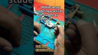 💯 Successfully Mobile Sensor Soldering Practical With Student Call Me 9319506717