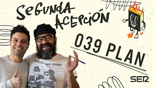 SEGUNDA ACEPCIÓN | 039 | PLAN