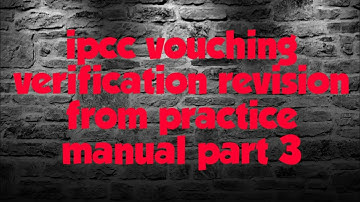 Vouching & verification revision part 3-exam oriented