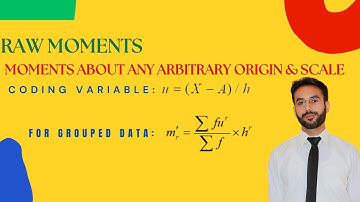 Moments about Arbitrary Origin & Scale | Grouped data | Statistics | CH 4 | LEC 19 | Class11