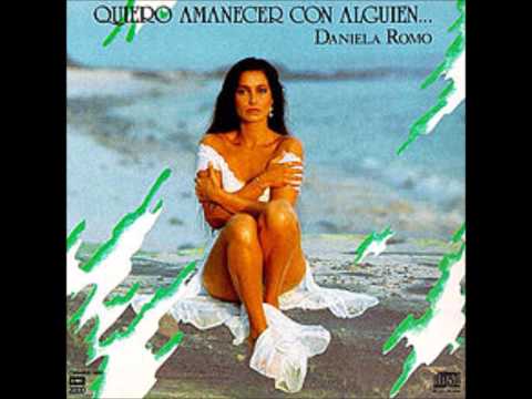 QUIERO AMANECER CON ALGUIEN ~ DANIELA ROMO