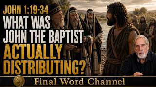 Commentary on the Gospel of John 1:19 | What Was John The Baptist Distributing