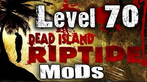 Dead Island Riptide Obtain Level 70 - High Voltage Mod