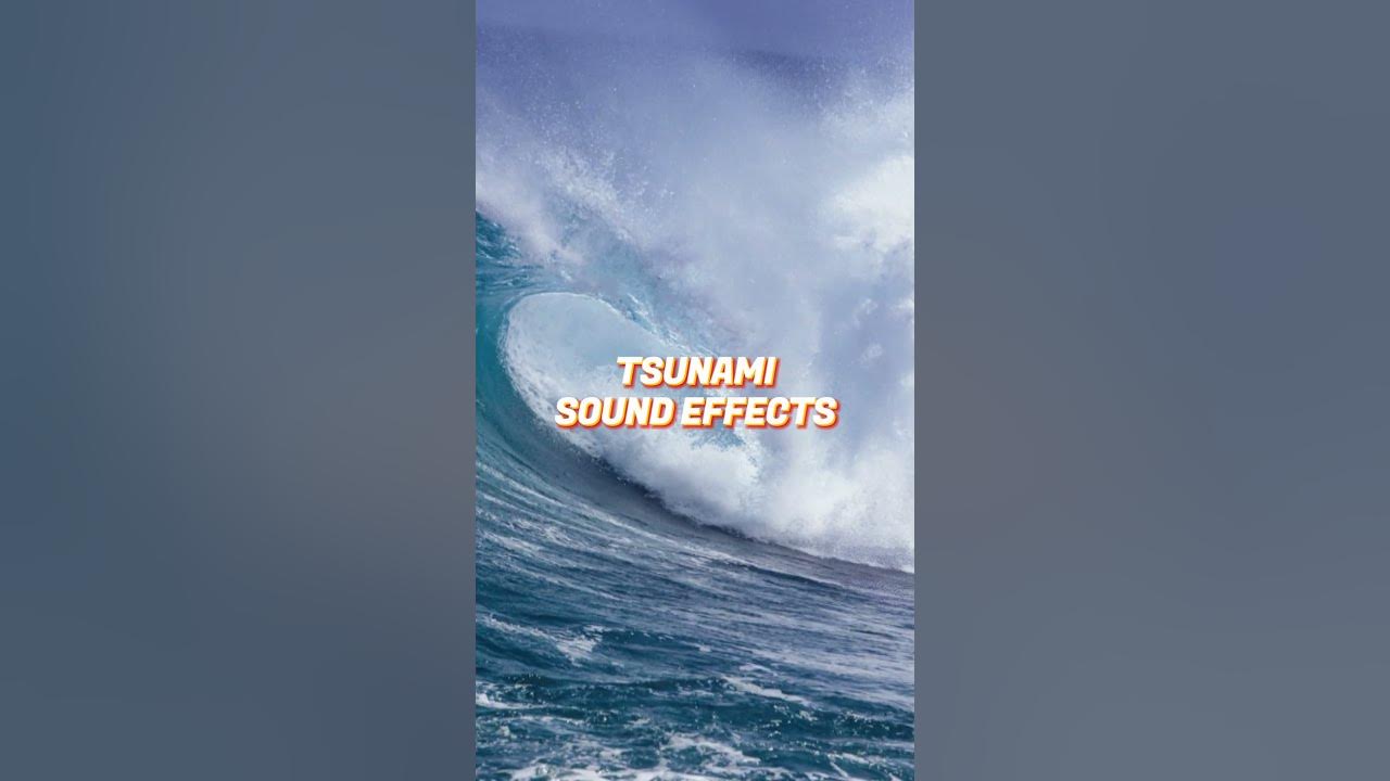 Tsunami sound effect