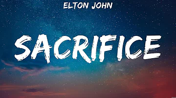 Elton John - Sacrifice (Lyrics) Cyndi Lauper, Madonna, Whitney Houston