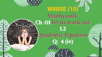 WBBSE class 10 maths chapter 1 | Quadratic equations | let us work out 1.2 | madhyamik mathematics.