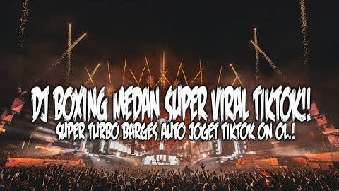 DJ BOXING MEDAN SUPER ENJOY !! VIRAL TIKTOK FULL BASS BETON TERBARU 2025
