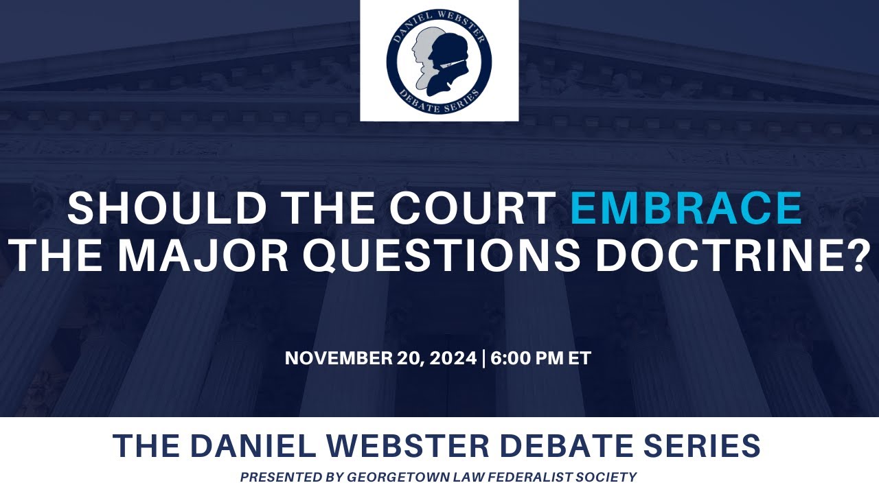 Should the Court Embrace the Major Questions Doctrine? - Georgetown Law ...