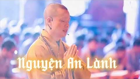 Nguyện Ngày An Lành, Đêm An Lành - Thầy Thích Minh Quang tụng nguyện