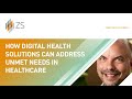 How digital health solutions can address unmet needs in healthcare