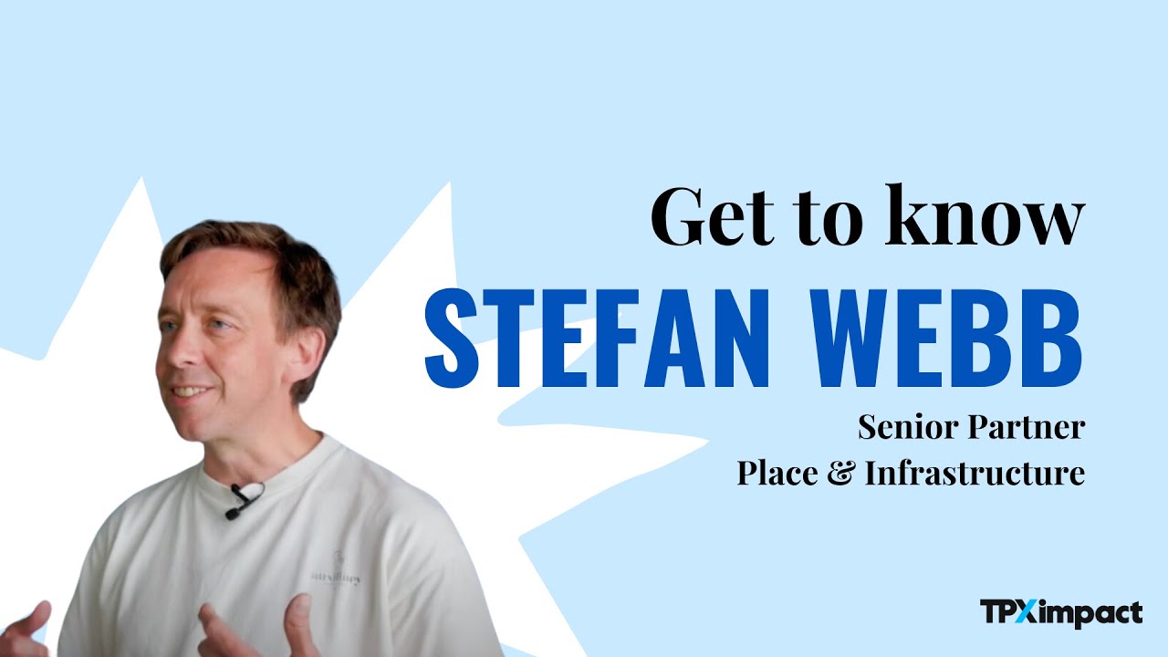 Get to know Stefan Webb - Senior Partner, Place & Infrastructure