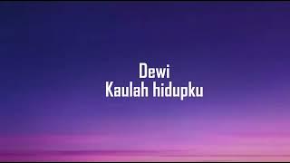 Dewi - Dewa 19 - lirik lagu