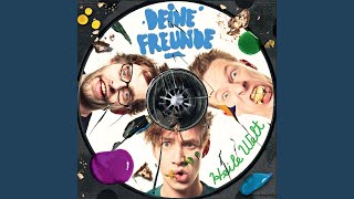 Video thumbnail of "Deine Freunde - Digge Luft"