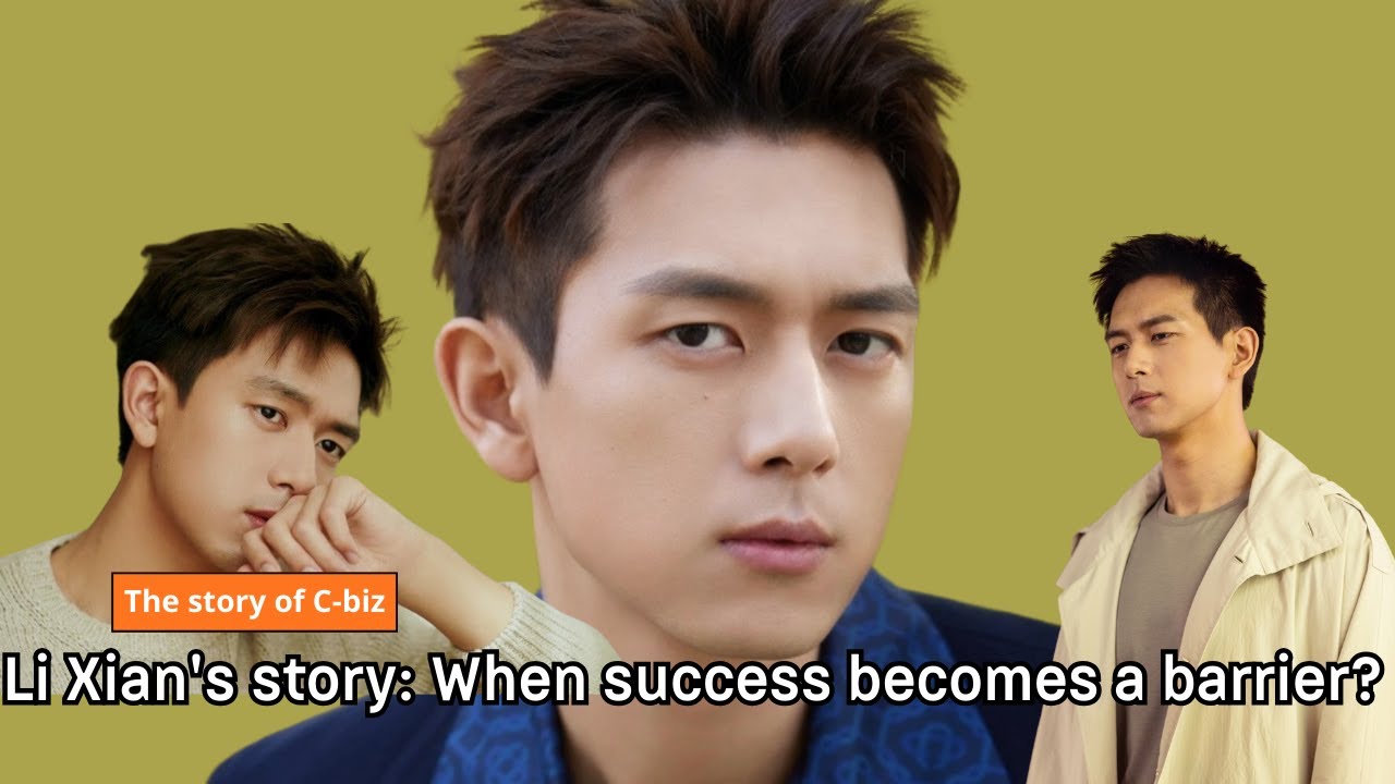 Li Xian’s Untold Story: What Happens When Success in Cbiz Becomes a Quiet Restriction