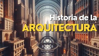 Un Viaje en el Tiempo: Historia de la ARQUITECTURA a Través de los Siglos