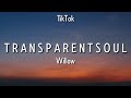 WILLOW - Transparent soul (Lyrics) | i don