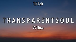 Video thumbnail of "WILLOW - Transparent soul (Lyrics) | i don't f*cking know if it's a lie or a fact [tiktok song]"