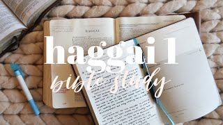 HAGGAI 1 | BIBLE STUDY WITH ME