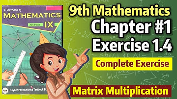 Class 9th maths chapter#1 Excercise# 1.4 | Matrix multiplication | 9th class maths in pashto| kpk