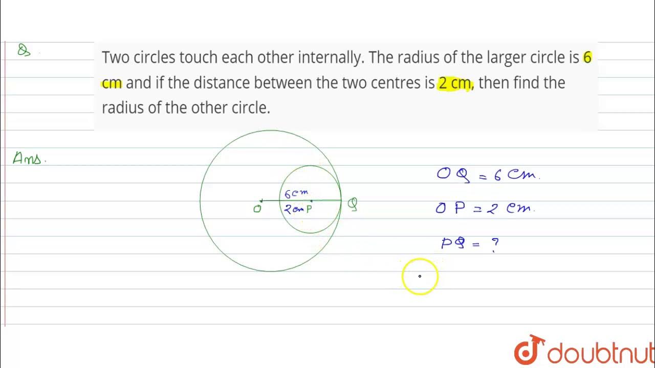 Two circles touch each other internally the radius of the larger