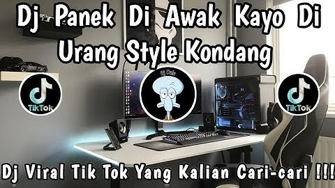 DJ PANEK DI AWAK KAYO DIURANG STYLE KONDANGAN SLOW BASS 🎶 || DJ VIRAL TIK TOK 2025 ‼️