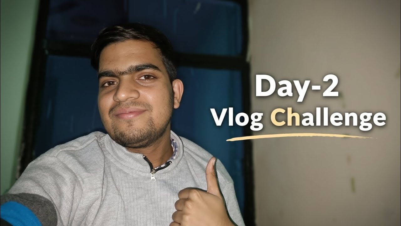 Day - 2/10 || Vlog Challange || Cold ❄️ 