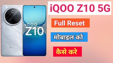 How to Reset iQOO Z10 5G phone Mobile ko Factory Reset kaise kare Mobile ko Reset kaise kare iQOOZ10