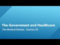 The medical debate the government and healthcare