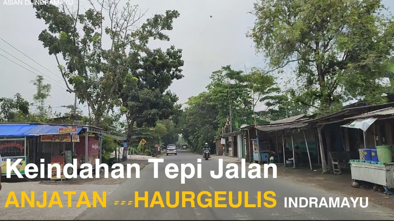 SUASANA JALAN ANJATAN - HAURGEULIS INDRAMAYU