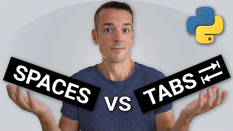 Should you use TABS or SPACES for indentation in Python?