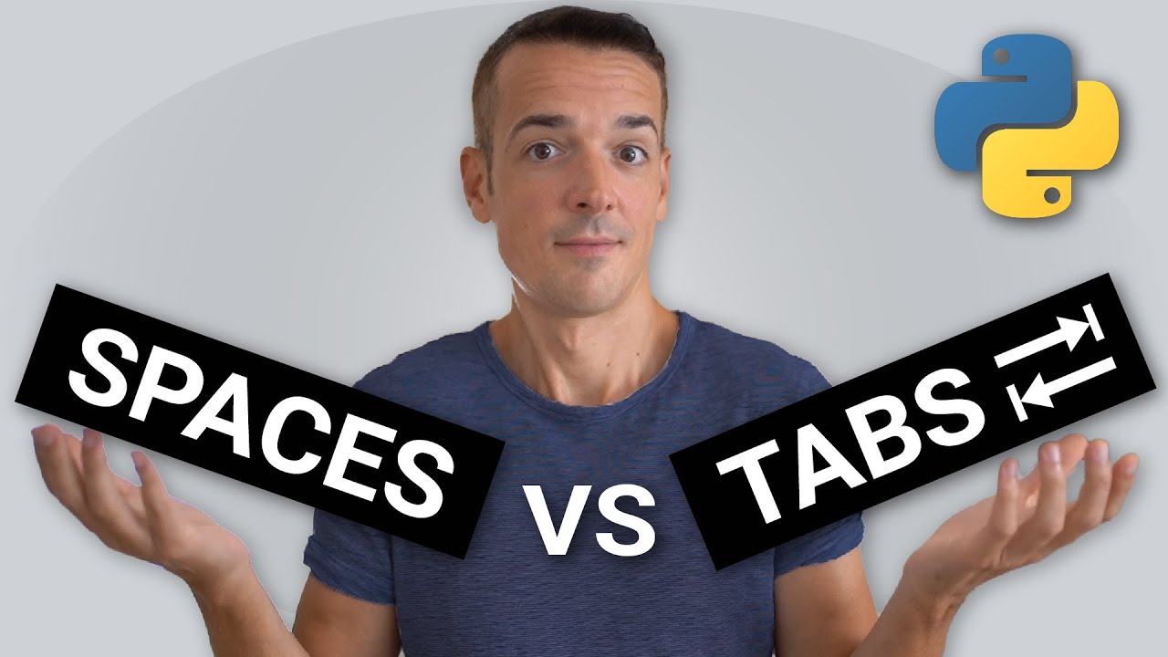 Should You Use Tabs Or Spaces For Indentation In Python?