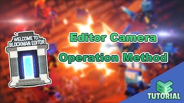 Editor Camera Operation Method | Blockman Editor
