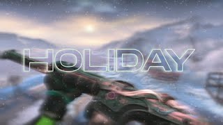 Holiday  (Valorant Montage)