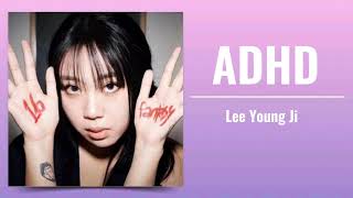 Lee Young Ji (이영지) - ADHD