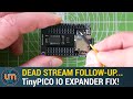 Dead Stream Follow-up... TinyPICO IO Expander Fix!