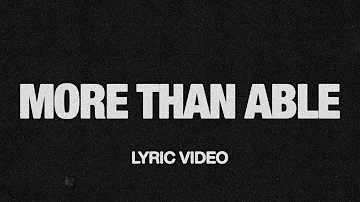 More Than Able (feat. Chandler Moore & Tiffany Hudson) | Official Lyric Video | Elevation Worship