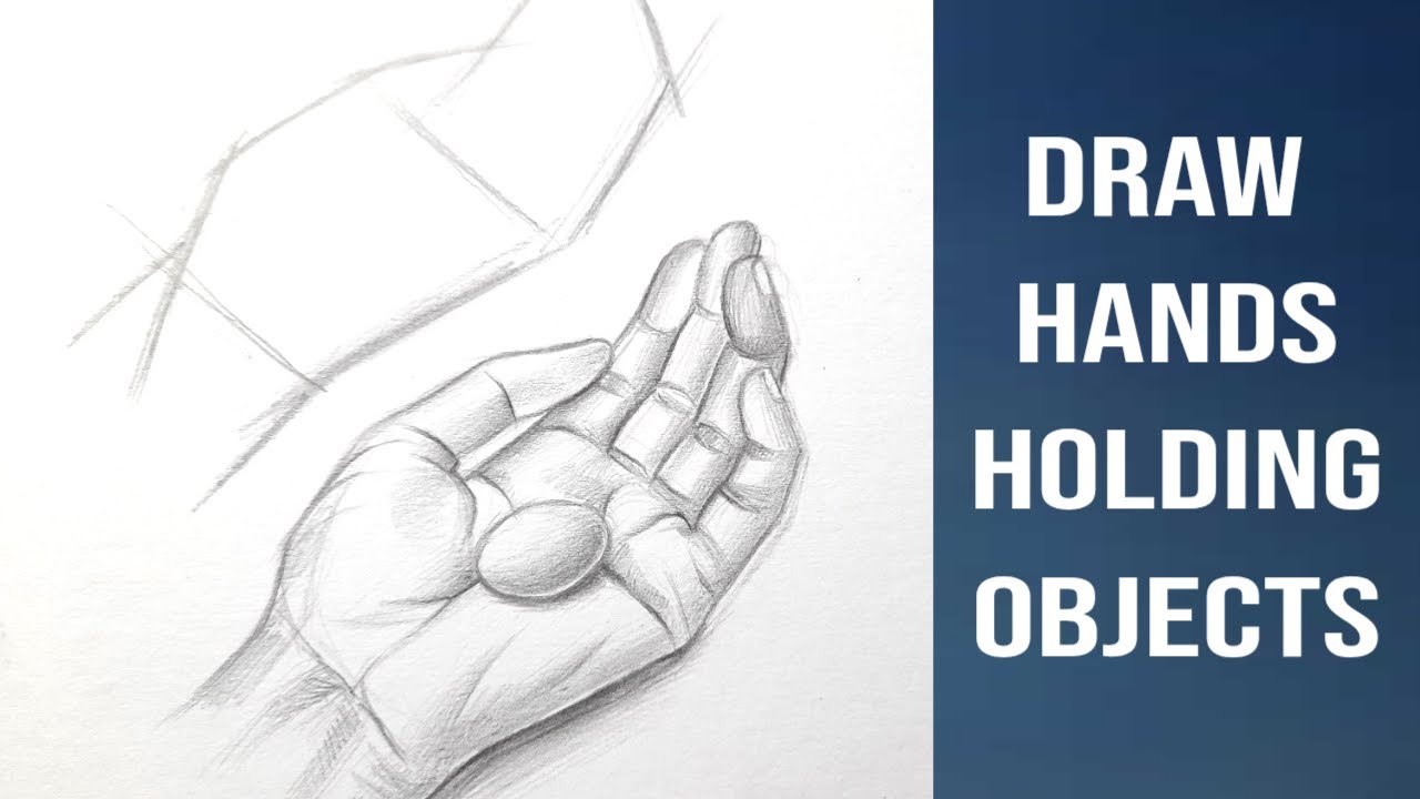 How to Sketch a Hand Holding Object - Step By Step Tutorial | Hand Drawing Pencil For Beginners
