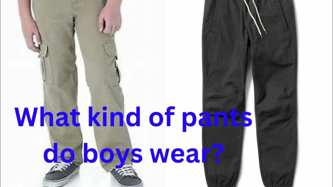 What kind of pants do boys wear? / pants / Jeans - YouTube