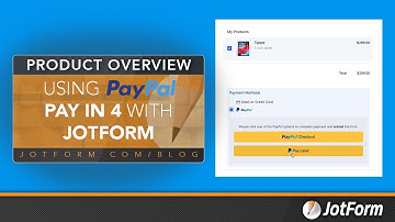 Using PayPal Pay in 4 with Jotform