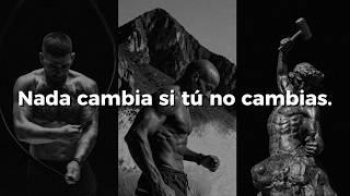 𝐍𝐚𝐝𝐚 𝐜𝐚𝐦𝐛𝐢𝐚 𝐬𝐢 𝐭𝐮 𝐧𝐨 𝐜𝐚𝐦𝐛𝐢𝐚𝐬 - Poderoso Discurso Motivacional