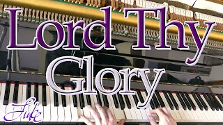 Lord Thy Glory Faben Richard Mant Clic Christian Church Hymn Arrangedplayed By Luke Wahl