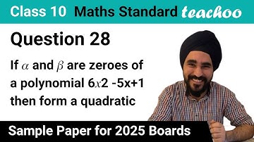 Question 28 - If 𝛼 and 𝛽 are zeroes of a polynomial 6x2 -5x+1, then - Teachoo