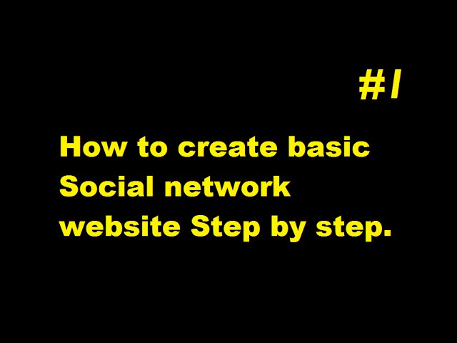 How to create your own social network website part 1 ESK TV class=